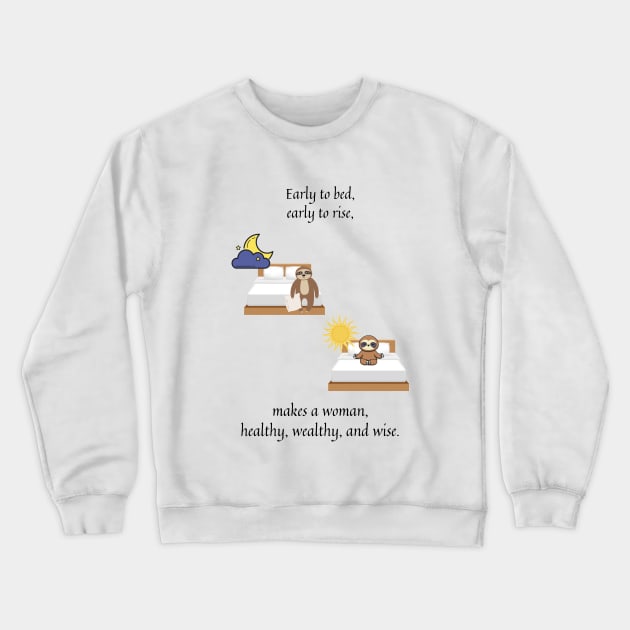 early to bed early to rise nursery rhyme (female version) Crewneck Sweatshirt by firstsapling@gmail.com